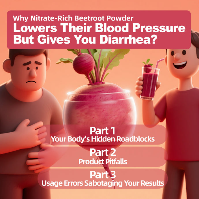 Why Nitrate-Rich Beetroot Powder Lowers Their Blood Pressure But Gives You Diarrhea?