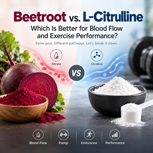 Beetroot vs. L-Citrulline: Which Is Better for Blood Flow and Exercise Performance?