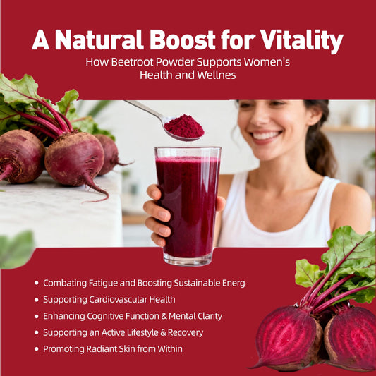 A Natural Boost for Vitality: How Beetroot Powder Supports Women's Health and Wellness
