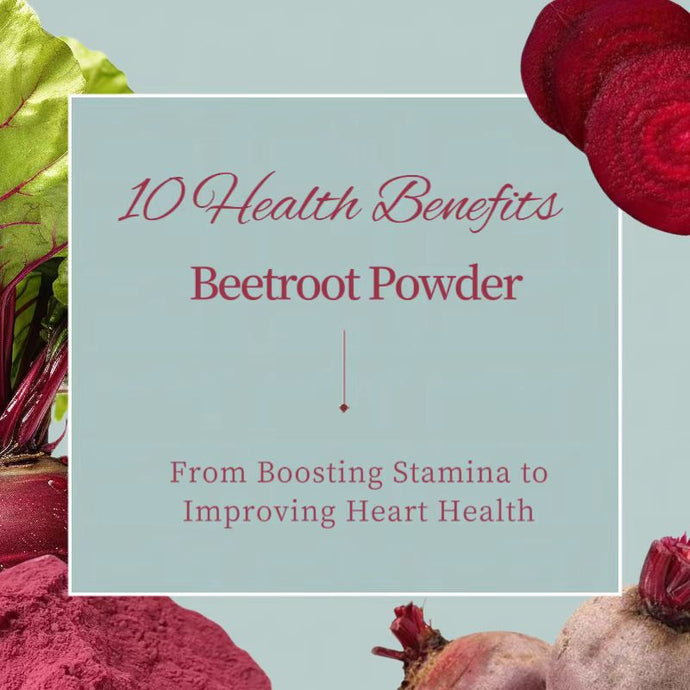 10 Health Benefits of Beetroot Powder: From Boosting Stamina to Improving Heart Health